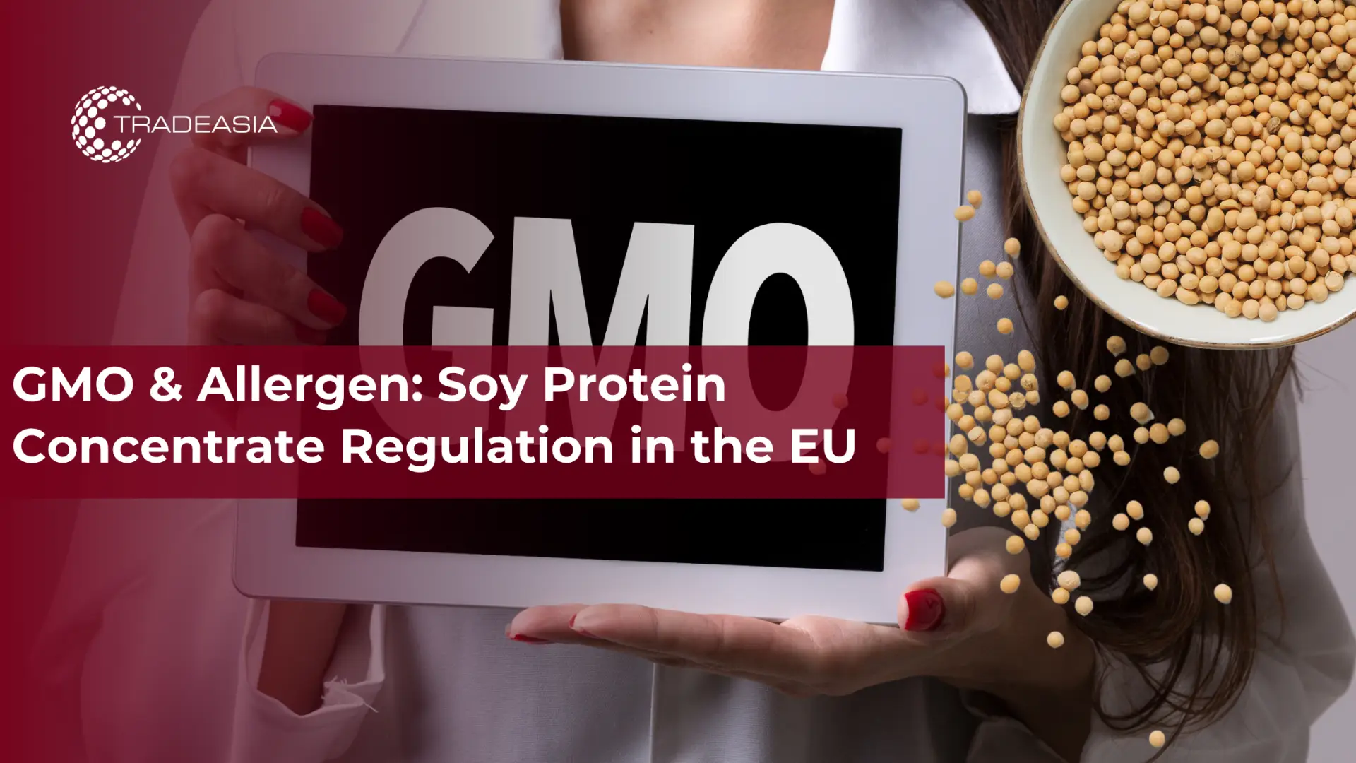 OGM y alérgenos: regulación del concentrado de proteína de soja en la UE