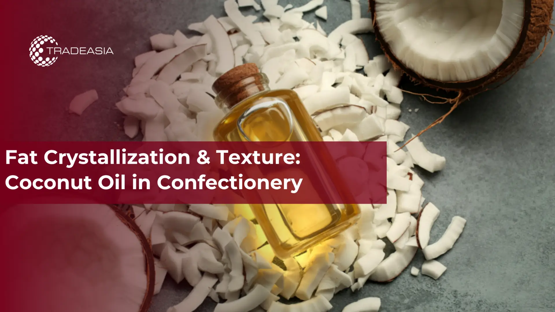 Cristalización y textura de la grasa: aceite de coco en confitería