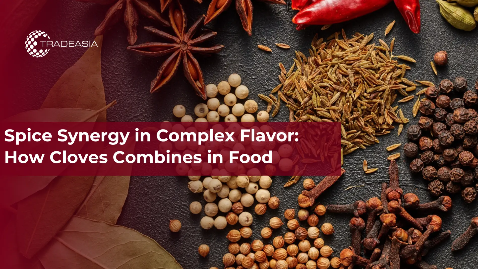 Sinergia de especias en sabores complejos: cómo se combinan los clavos en los alimentos