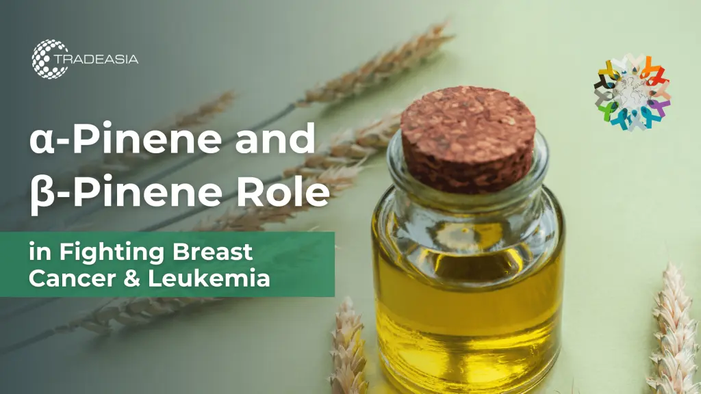 a-pinene 和 b-pinene 在对抗乳腺癌和白血病中的作用