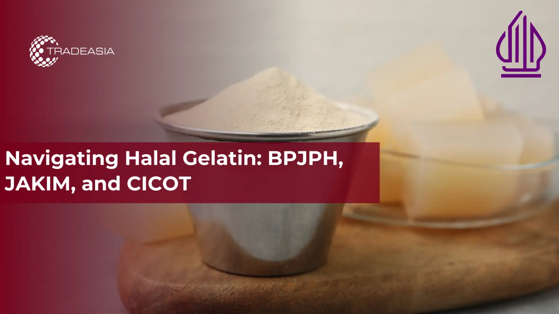 Navegando por la gelatina halal: BPJPH, JAKIM y CICOT