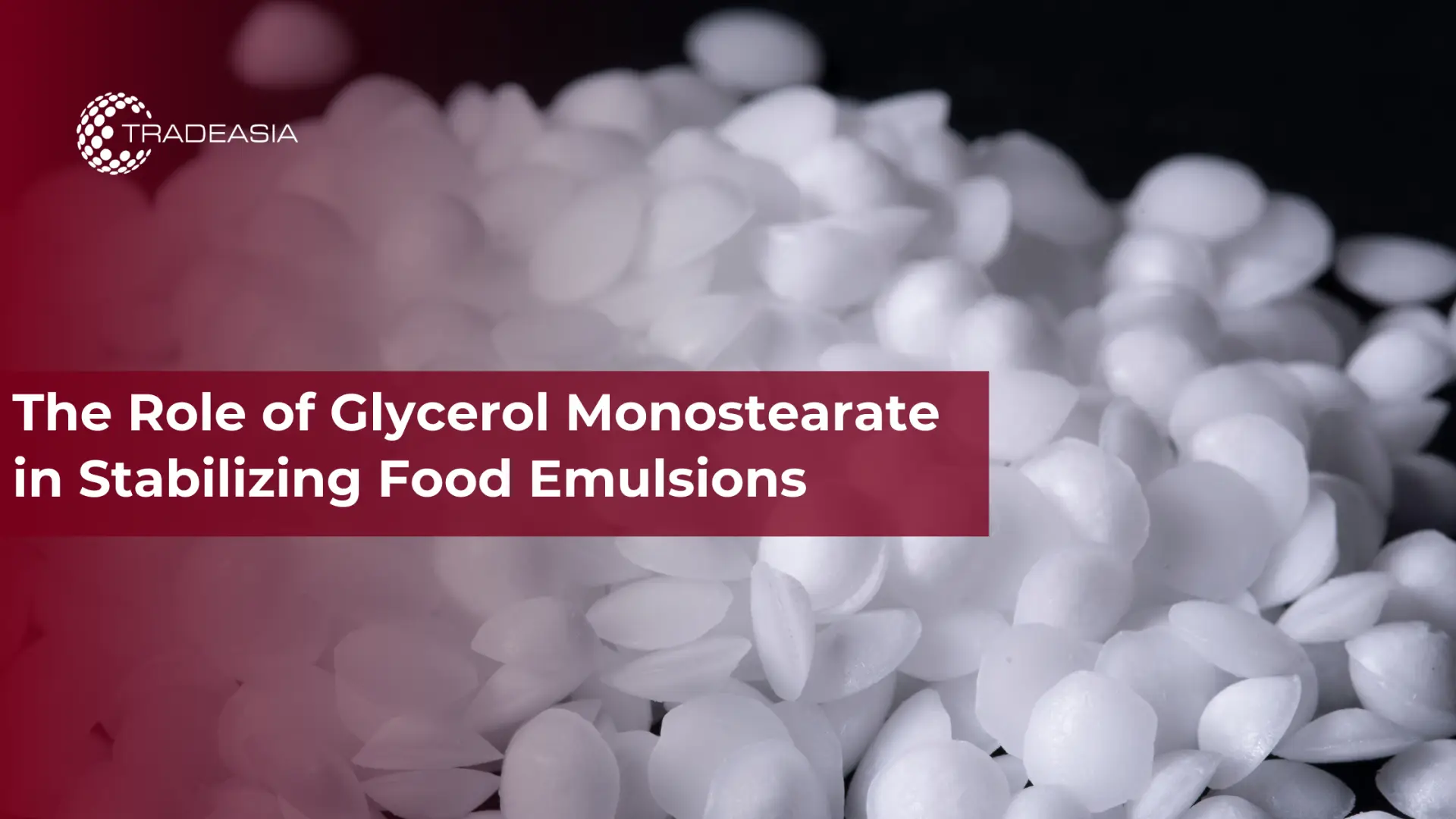 El papel del monoestearato de glicerol en la estabilización de las emulsiones alimentarias