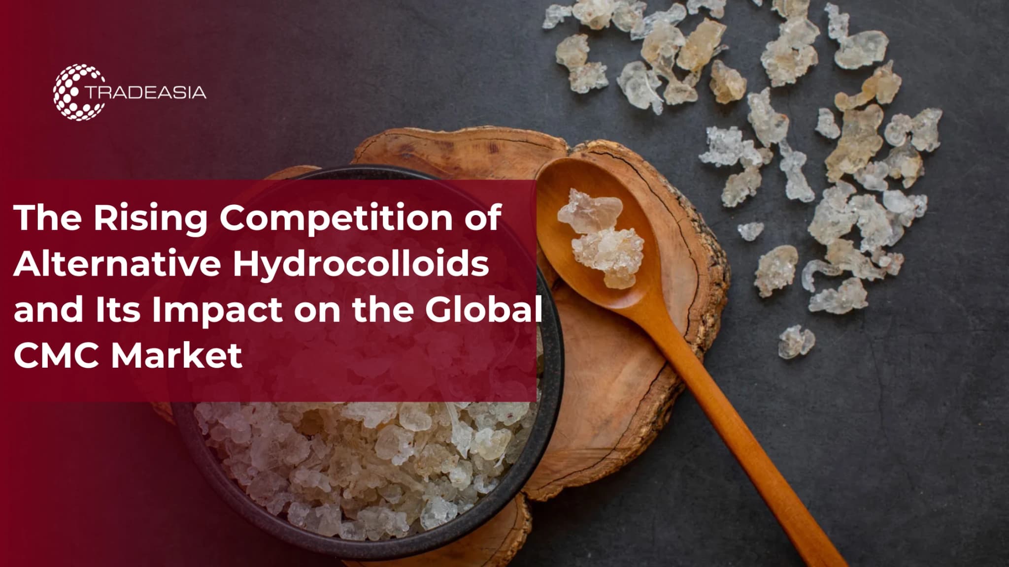 The Rising Competition of Alternative Hydrocolloids on the Global CMC Market