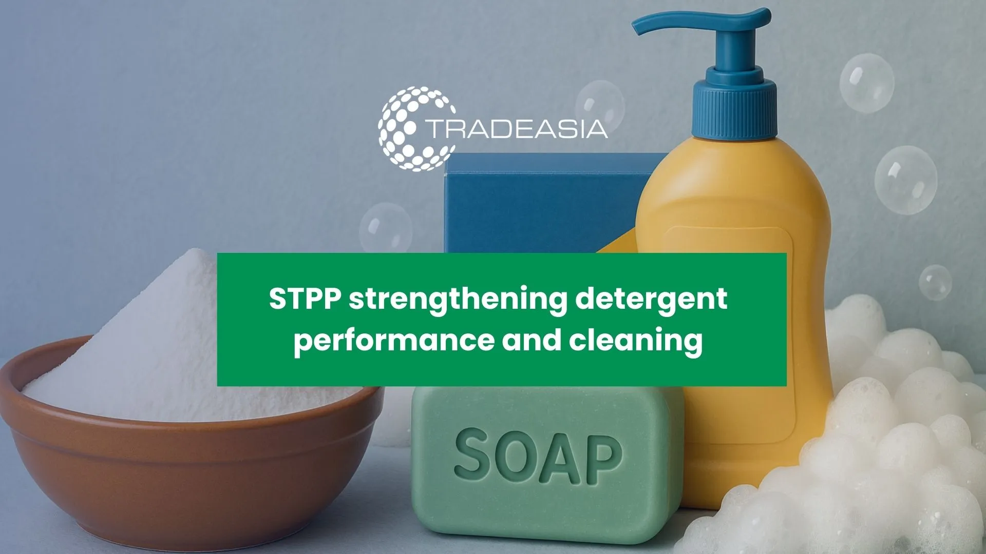 Tripolifosfato de sodio (STPP): el ingrediente esencial en las formulaciones modernas de jabón y detergente