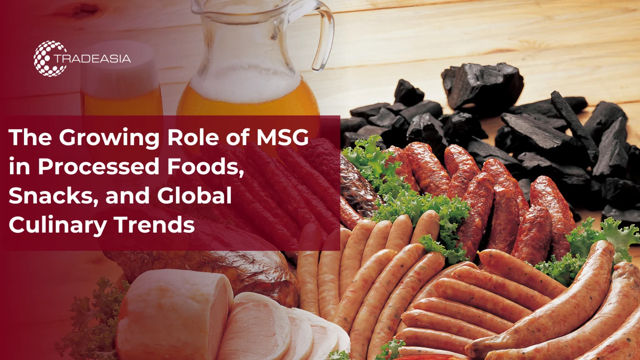 The Growing Role of MSG in Processed Foods, Snacks, and Global Culinary Trends