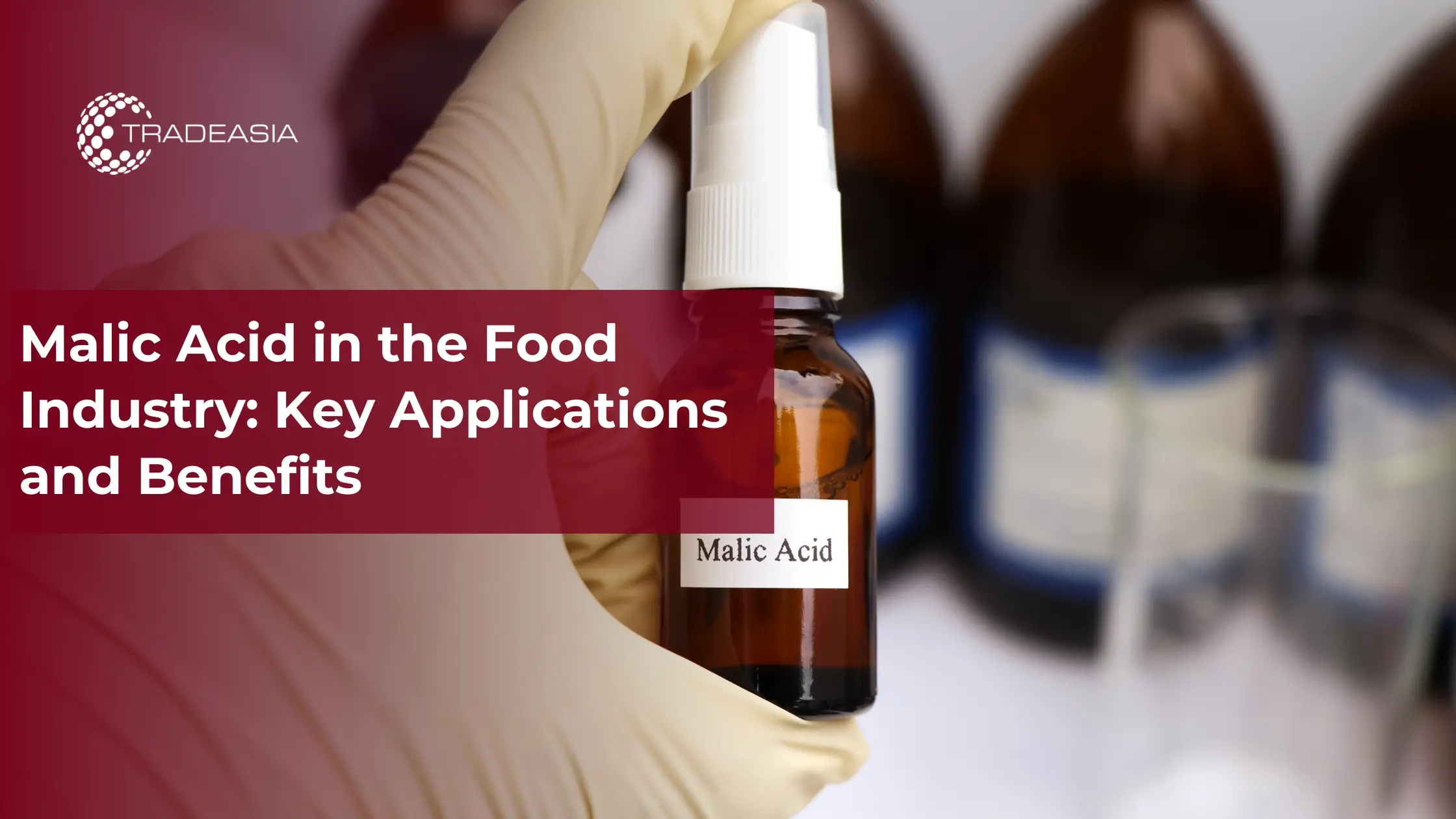 Malic Acid in the Food Industry: Key Applications and Benefits