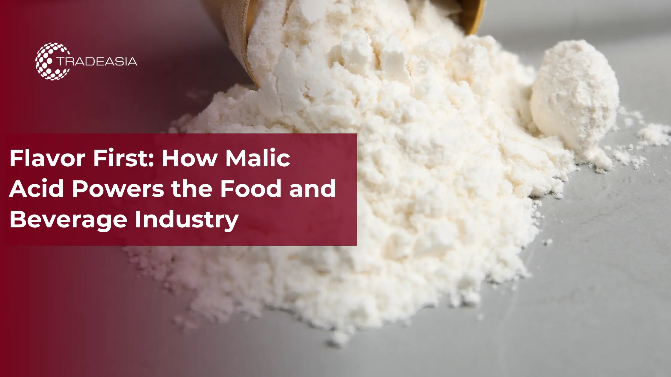 Flavor First: How Malic Acid Powers the Food and Beverage Industry