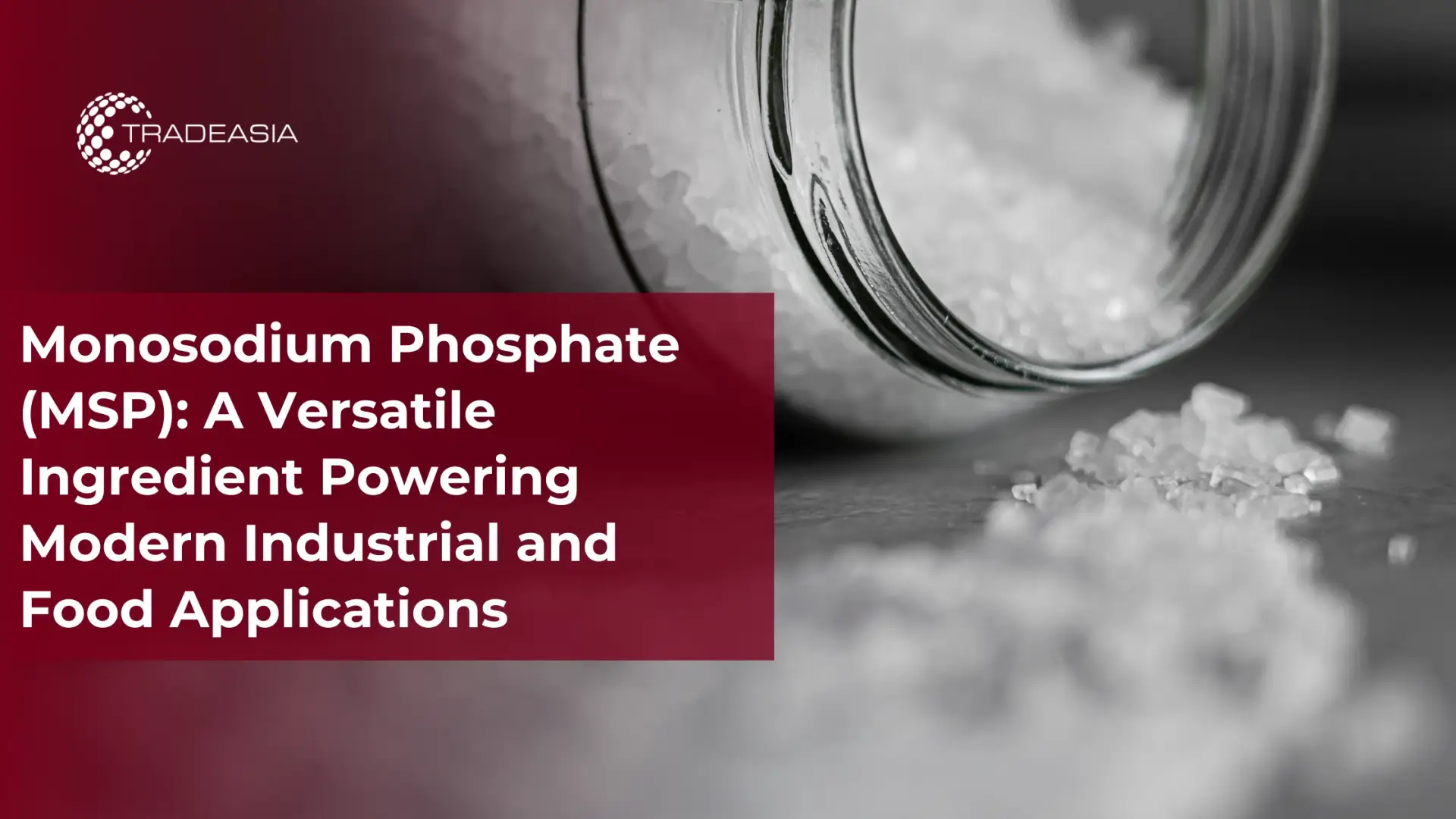 Monosodium Phosphate in Food and Industry