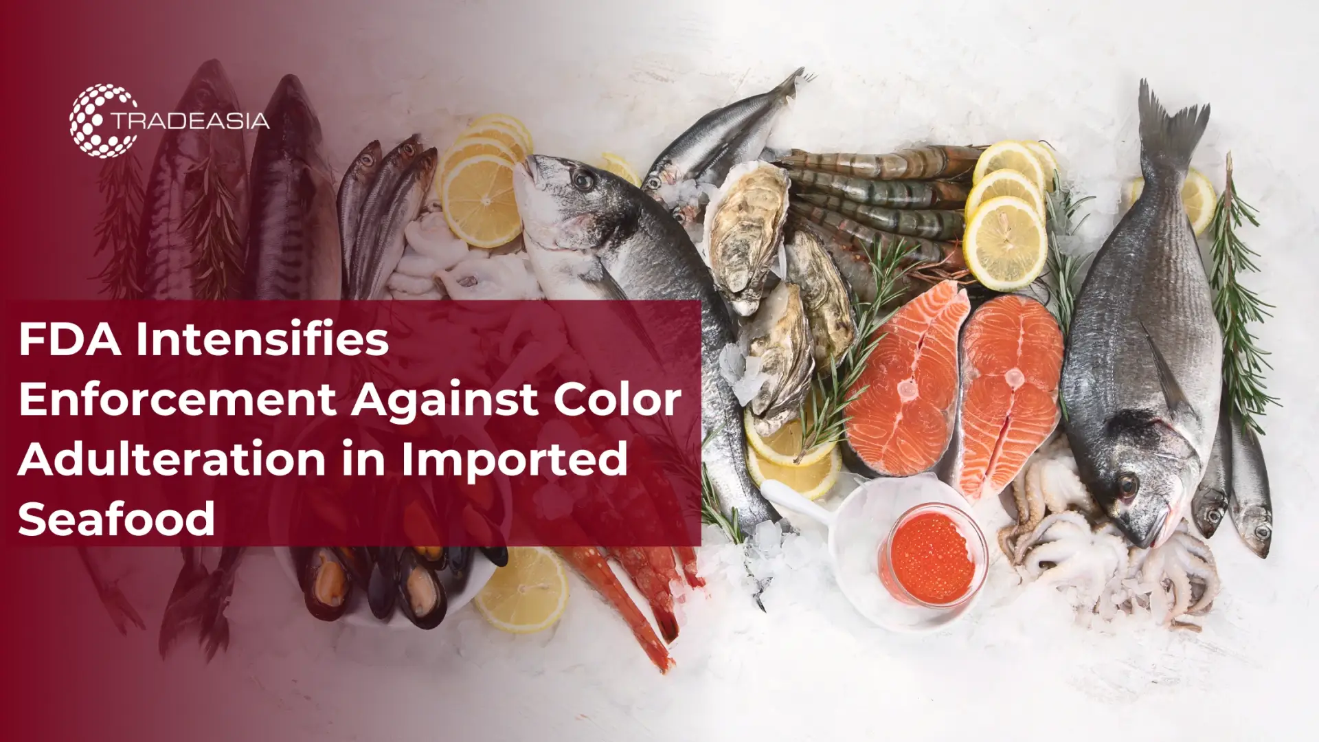 FDA Steps Up Enforcement on Seafood Color Adulteration