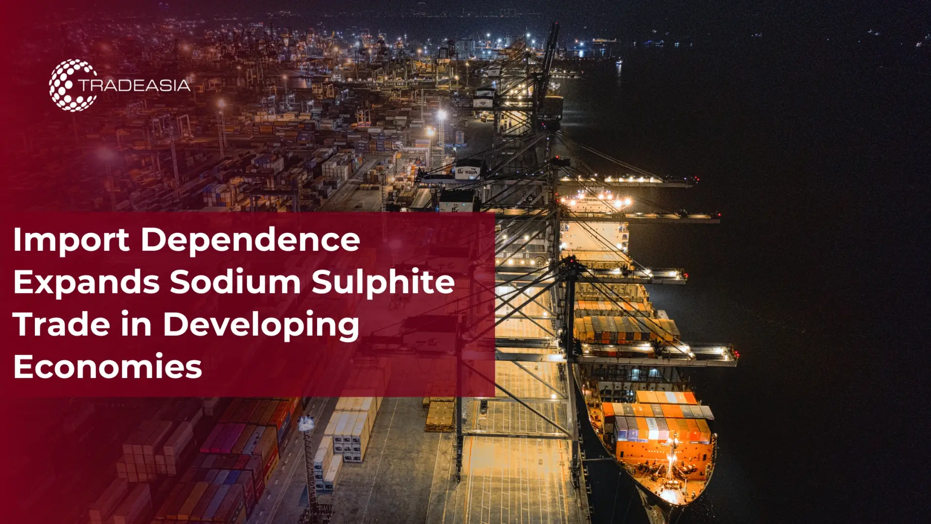 Sodium Sulphite Trade Expands in Developing Economies
