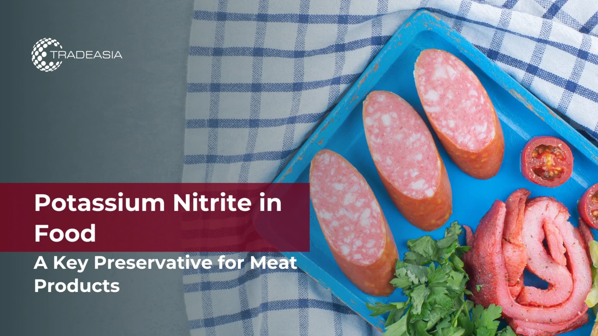 Potassium Nitrite in Food: A Key Preservative for Meat Products