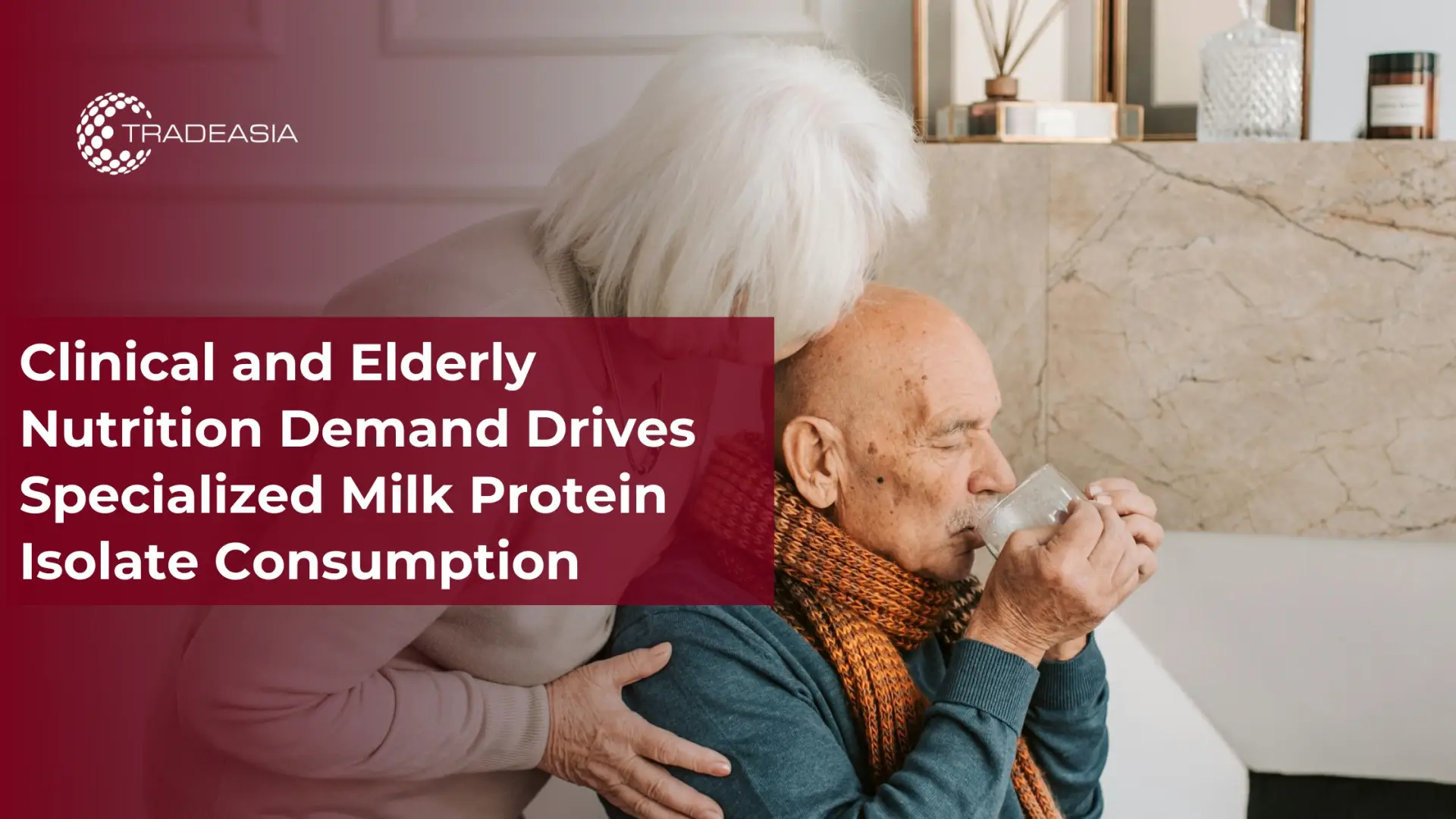 Clinical and Elderly Nutrition Drives Milk Protein Isolate Demand