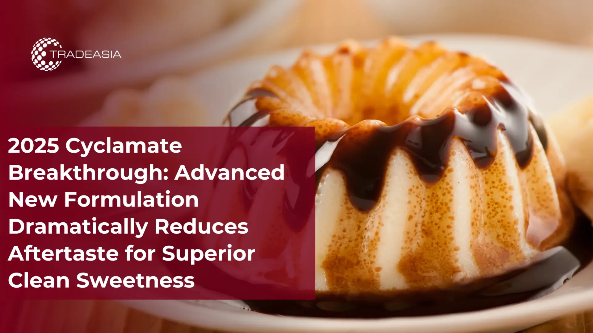 2025 Cyclamate Breakthrough: Advanced New Formulation Reduces Aftertaste