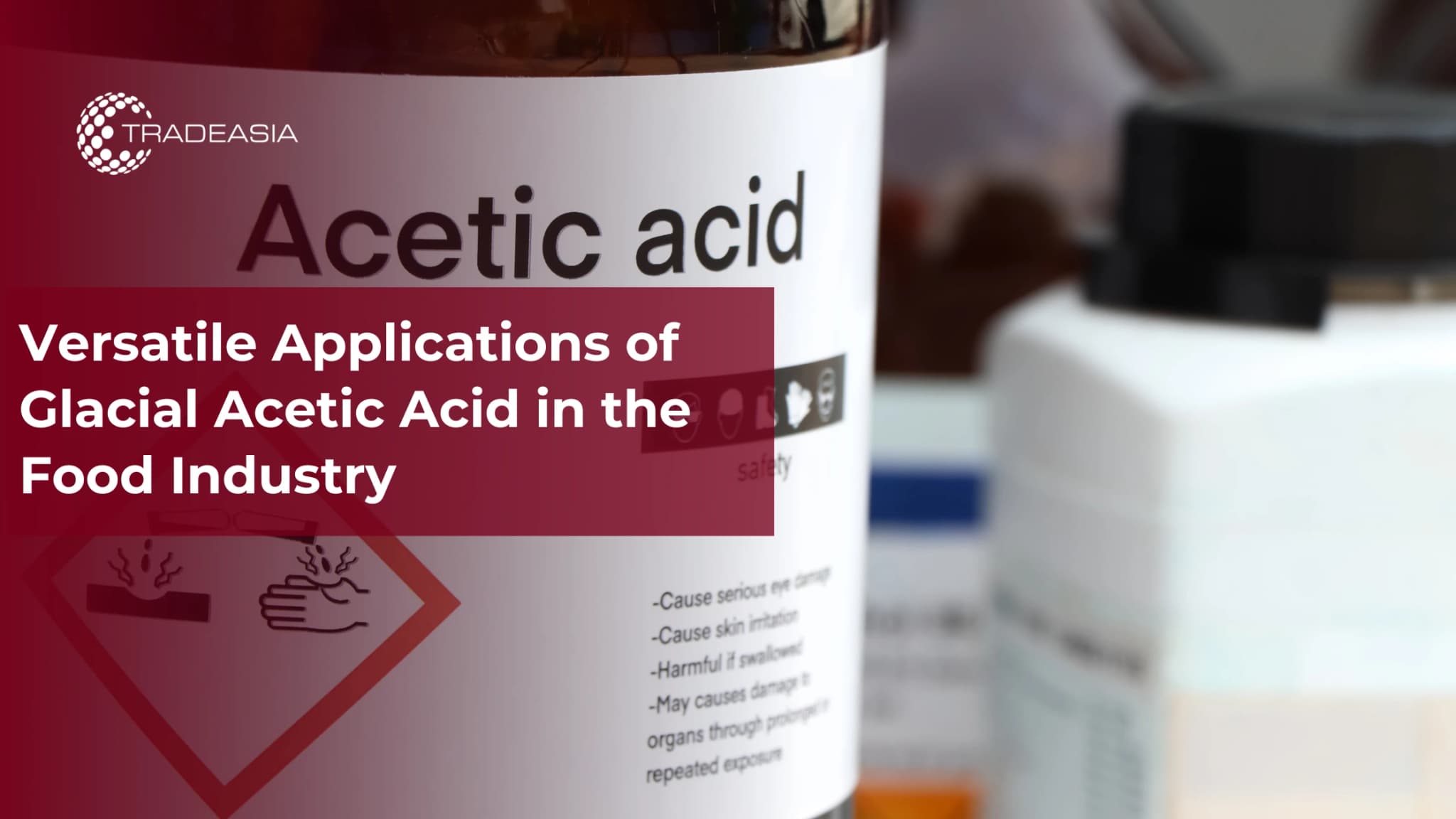 Versatile Applications of Glacial Acetic Acid in the Food Industry