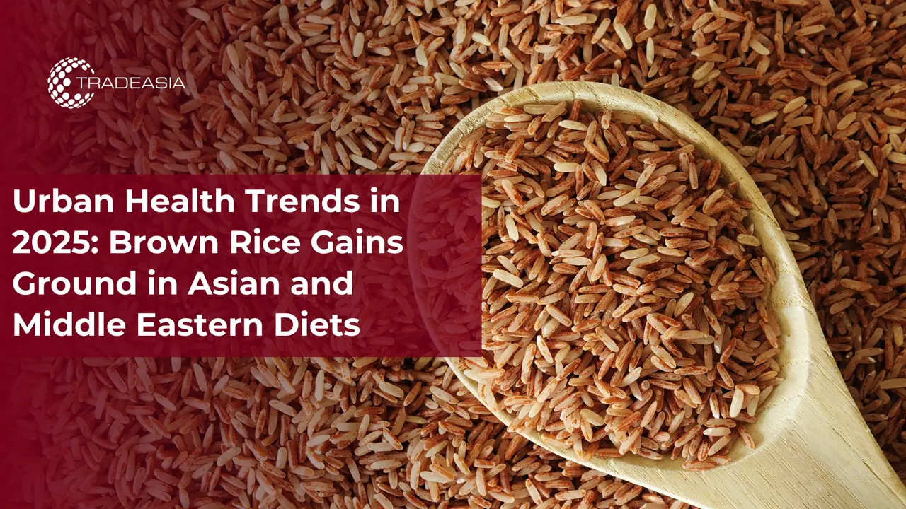 Urban Health Trends in 2025: Brown Rice Gains Ground in Asian and Middle Eastern Diets