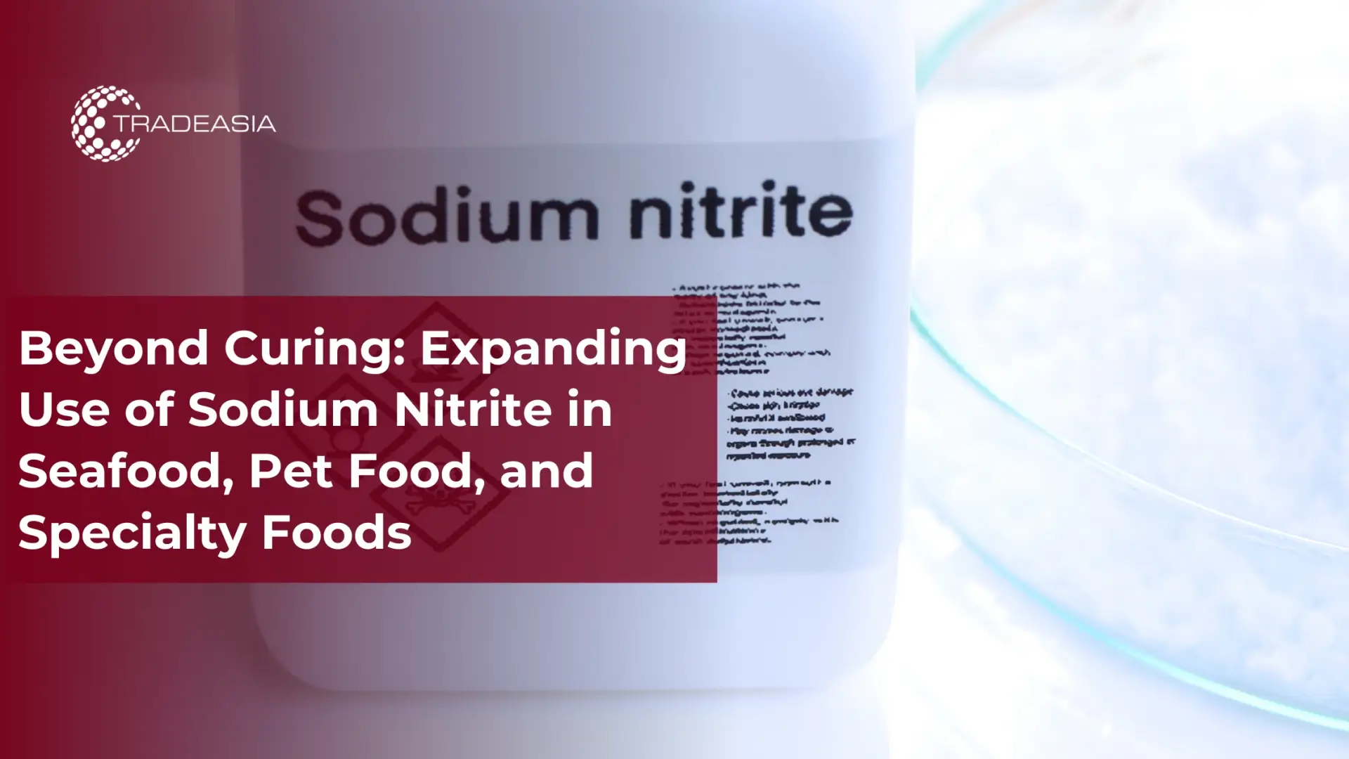 Beyond Curing: Expanding Use of Sodium Nitrite in Seafood, Pet Food, and Specialty Foods