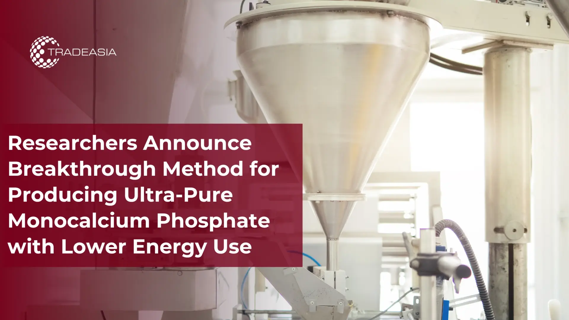 Researchers Announce Breakthrough Method for Producing Ultra-Pure Monocalcium Phosphate with Lower Energy Use
