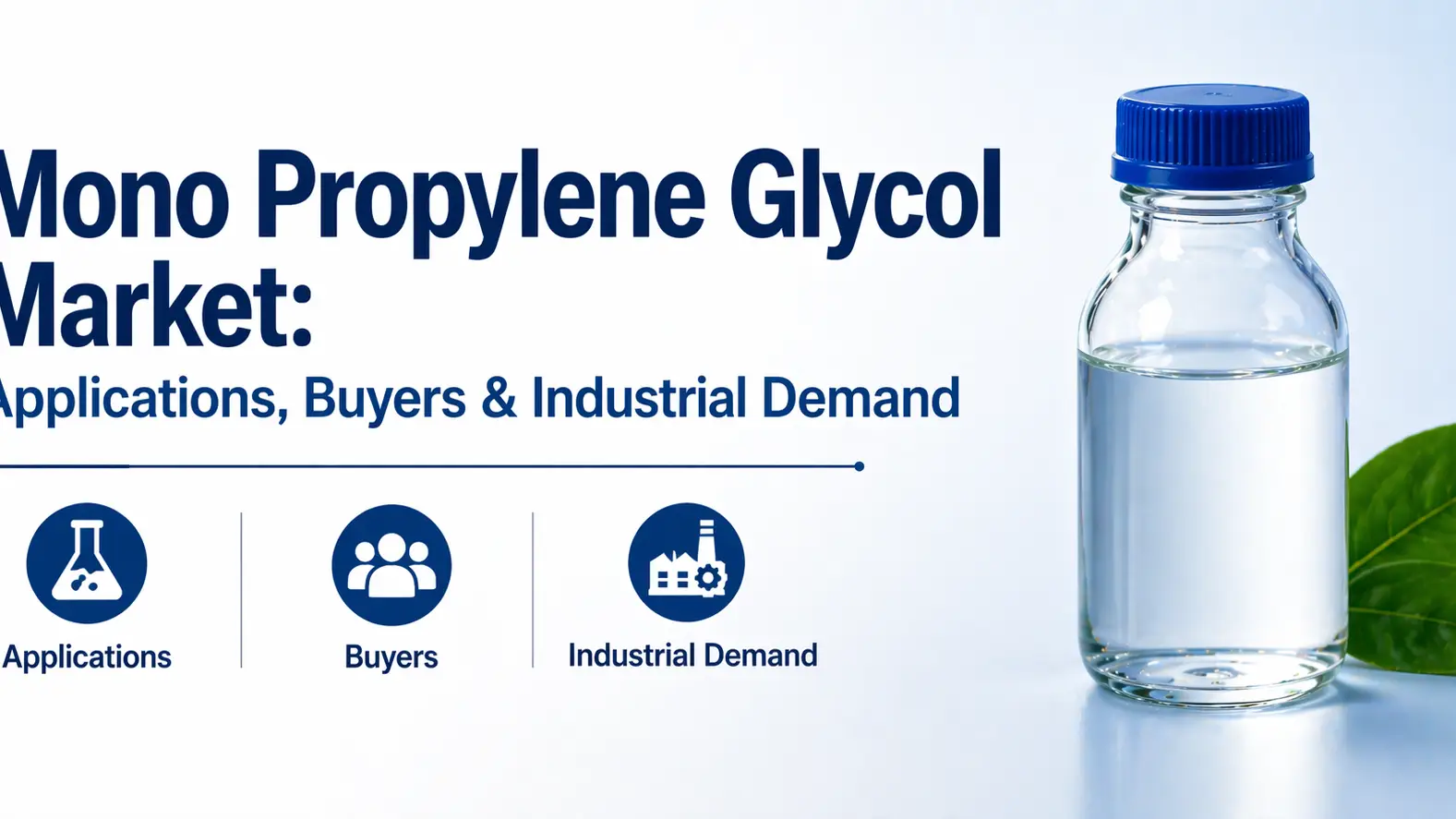 Mono Propylene Glycol Market: Applications, Buyers & Industrial Demand
