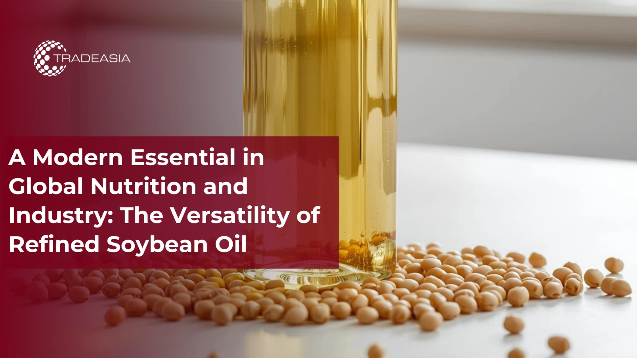 The Versatility of Refined Soybean Oil in Modern Industry