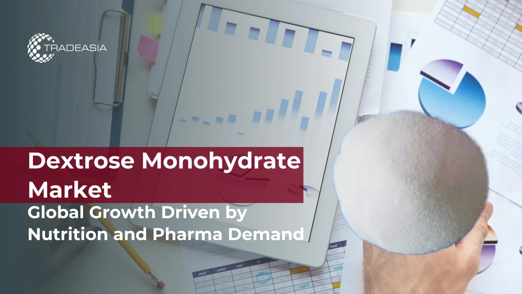 Dextrose Monohydrate Market: Global Growth Driven by Nutrition and Pharma Demand