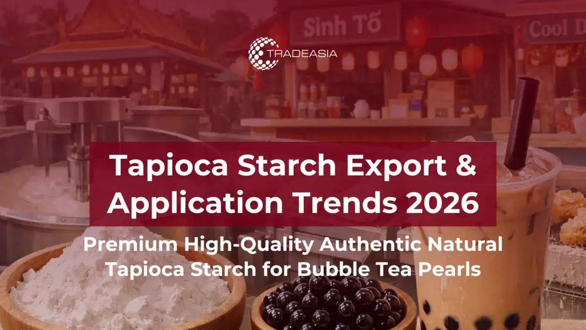 Tapioca Starch for Bubble Tea Pearls: What Food Manufacturers Should Know