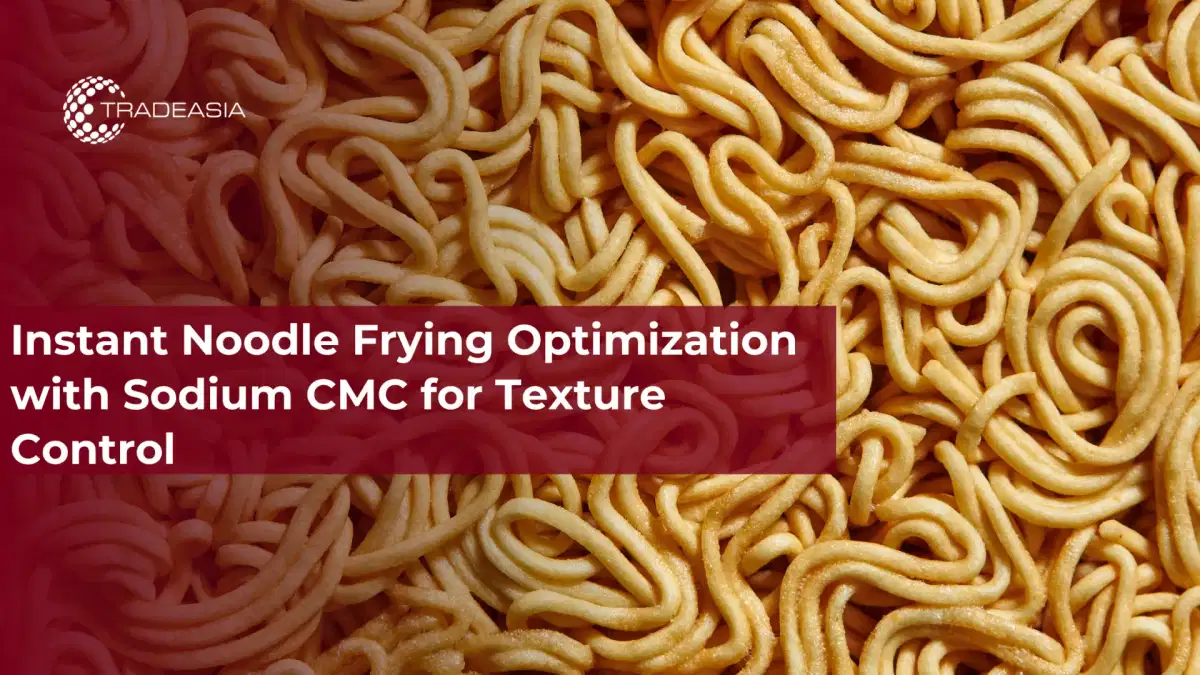 Instant Noodle Frying Optimization with Sodium CMC for Texture Control