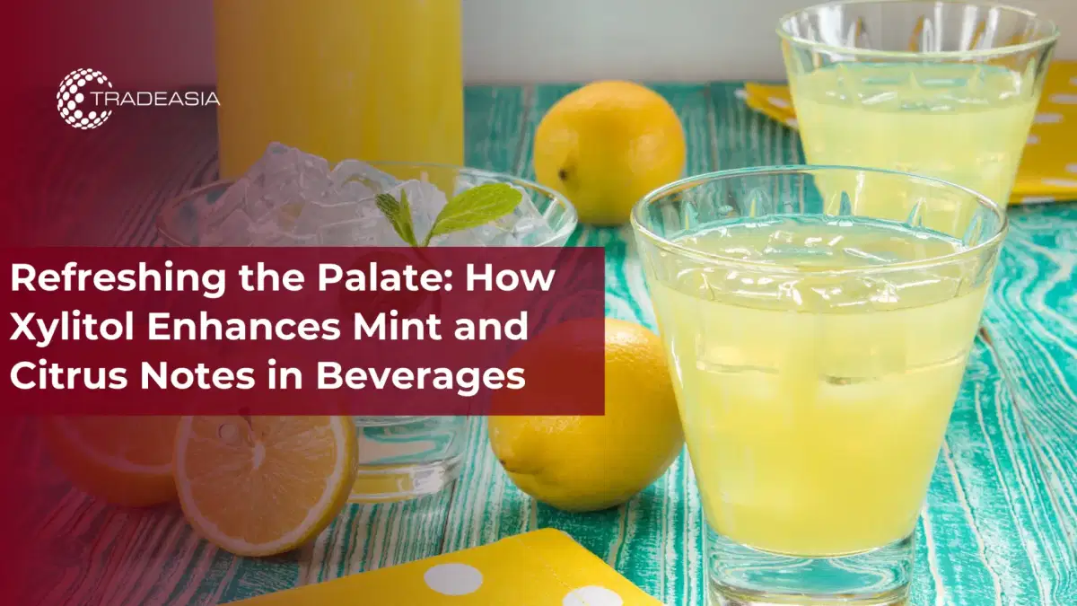 Refreshing the Palate: How Xylitol Enhances Mint and Citrus Notes in Beverages